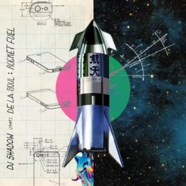DJ Shadow - Rocket Fuel Ft. De La Soul